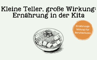 Kleine Teller, große Wirkung - Ernährung in der Kita