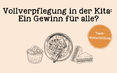 Vollverpflegung in der Kita - Ein Gewinn für alle